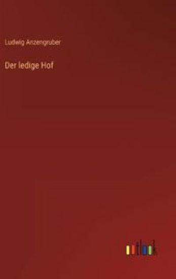 Der ledige Hof