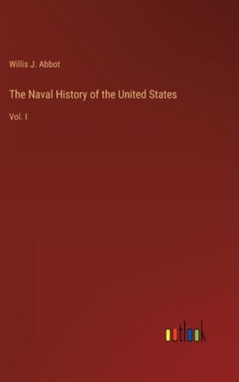 The Naval History of the United States