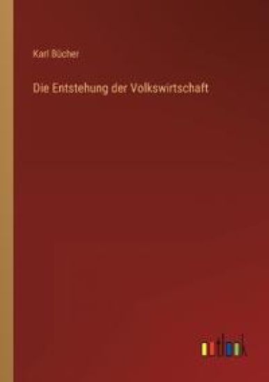 Die Entstehung der Volkswirtschaft