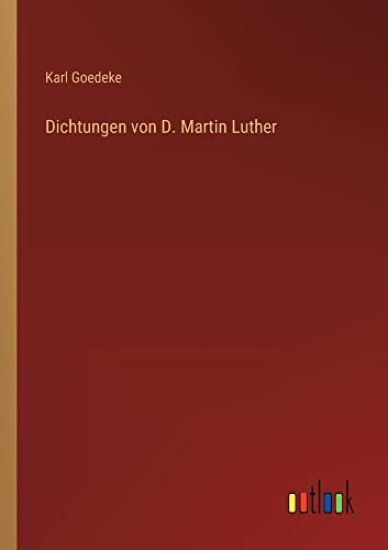 Dichtungen von D. Martin Luther