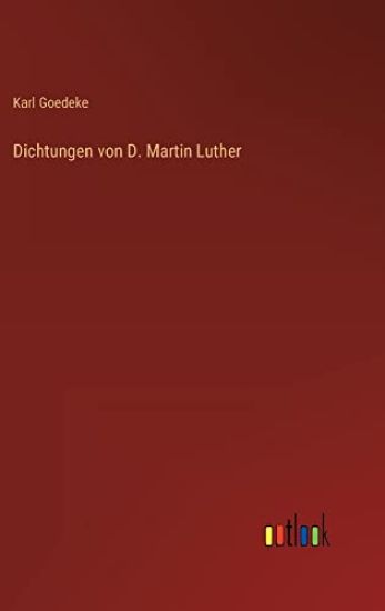 Dichtungen von D. Martin Luther