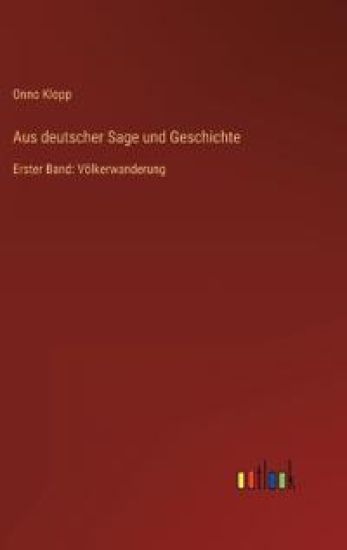Aus deutscher Sage und Geschichte