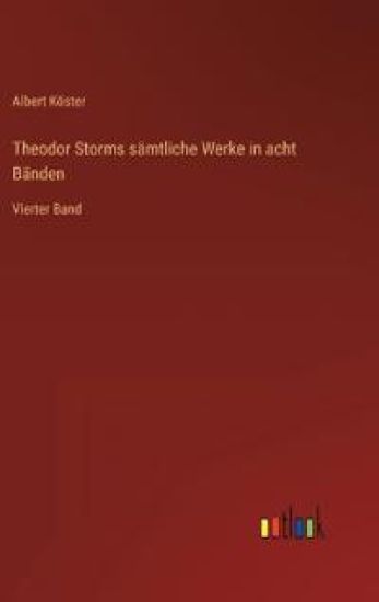 Theodor Storms sämtliche Werke in acht Bänden