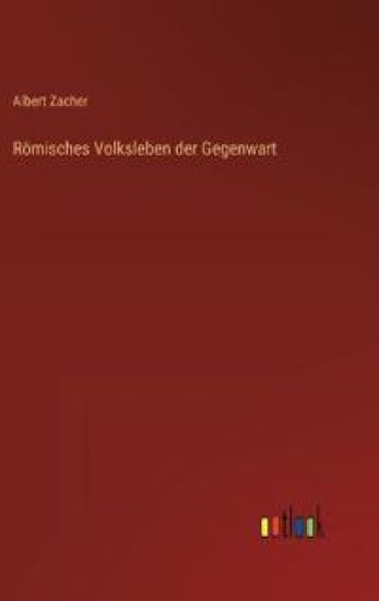 Römisches Volksleben der Gegenwart