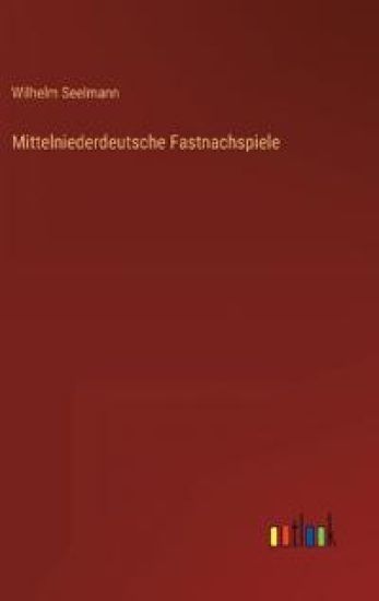 Mittelniederdeutsche Fastnachspiele