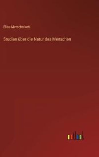 Studien über die Natur des Menschen