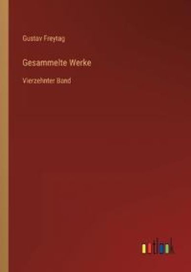 Gesammelte Werke: Vierzehnter Band