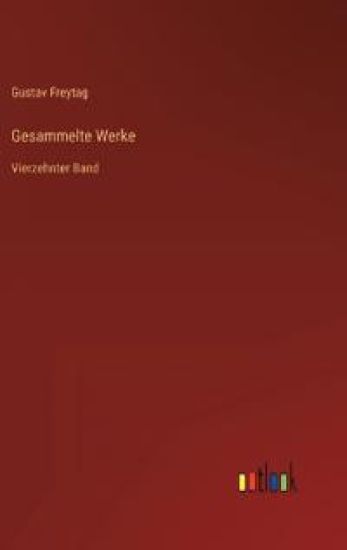Gesammelte Werke: Vierzehnter Band