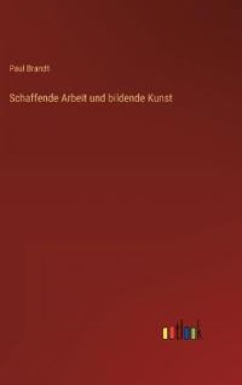 Schaffende Arbeit und bildende Kunst