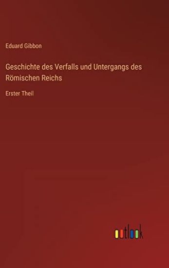 Geschichte des Verfalls und Untergangs des Römischen Reichs