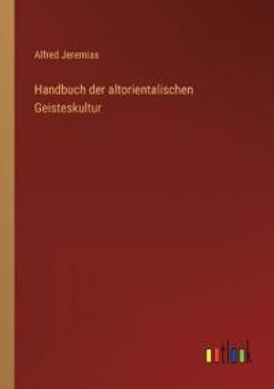 Handbuch der altorientalischen Geisteskultur