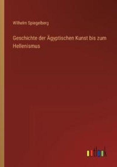 Geschichte der Ägyptischen Kunst bis zum Hellenismus