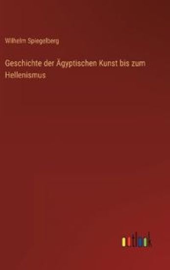Geschichte der Ägyptischen Kunst bis zum Hellenismus