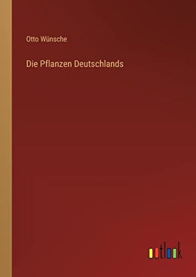 Die Pflanzen Deutschlands