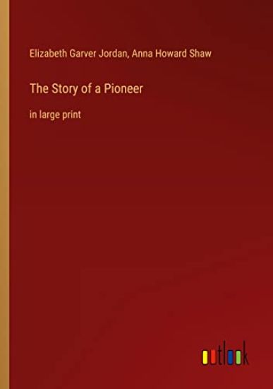 The Story of a Pioneer