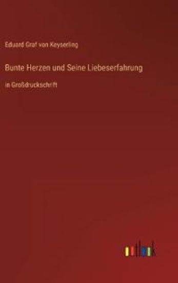 Bunte Herzen und Seine Liebeserfahrung