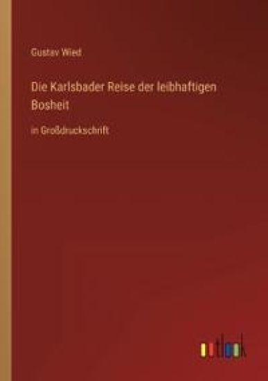 Die Karlsbader Reise der leibhaftigen Bosheit
