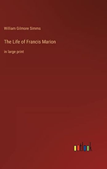 The Life of Francis Marion