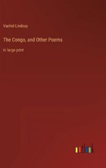 The Congo, and Other Poems