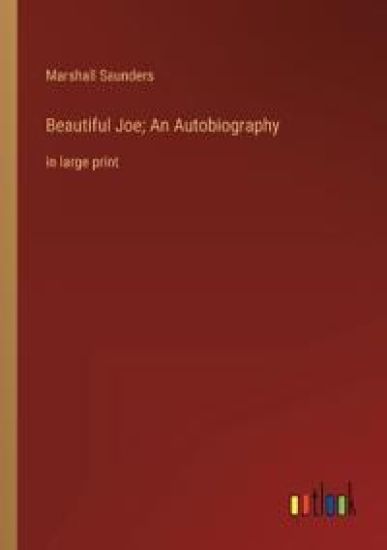 Beautiful Joe; An Autobiography