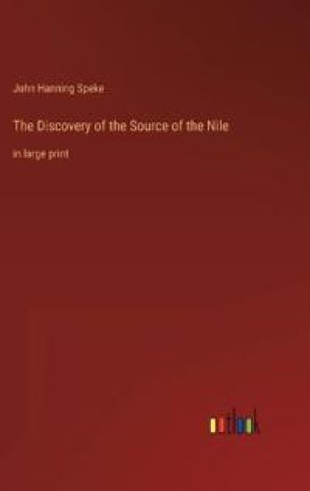 The Discovery of the Source of the Nile