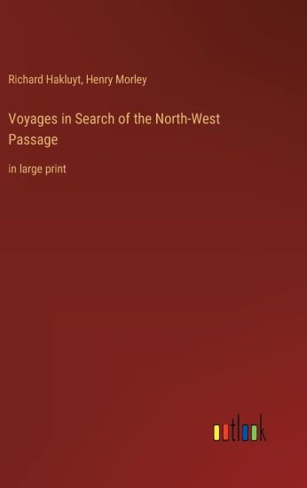 Voyages in Search of the North-West Passage