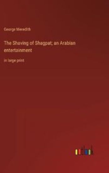 The Shaving of Shagpat; an Arabian entertainment