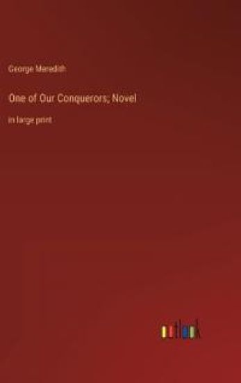 One of Our Conquerors; Novel