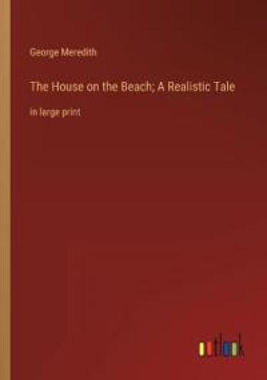 The House on the Beach; A Realistic Tale