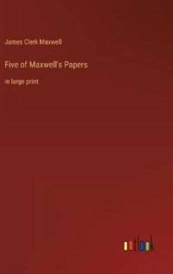 Five of Maxwell's Papers