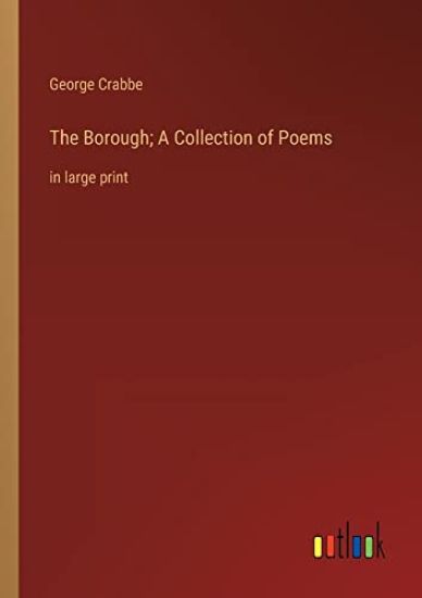 The Borough; A Collection of Poems