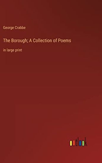 The Borough; A Collection of Poems