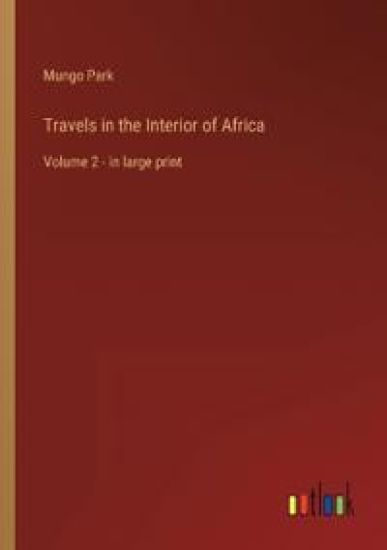Travels in the Interior of Africa