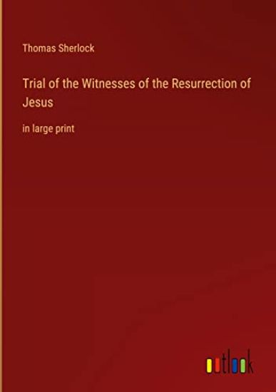 Trial of the Witnesses of the Resurrection of Jesus