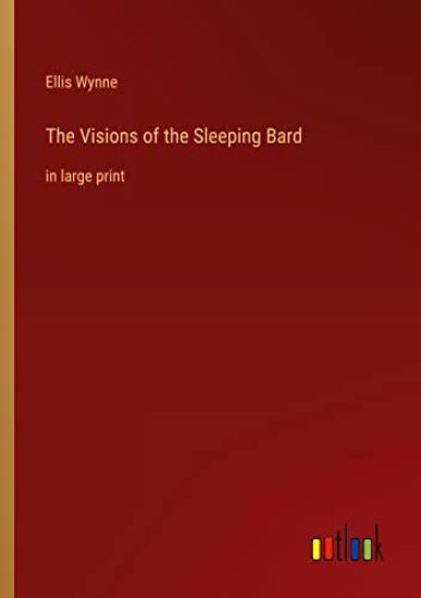 The Visions of the Sleeping Bard