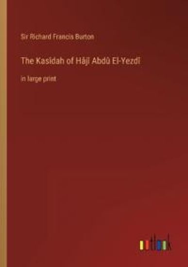 The Kasîdah of Hâjî Abdû El-Yezdî