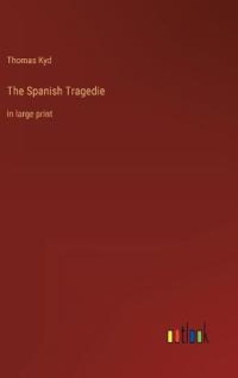 The Spanish Tragedie