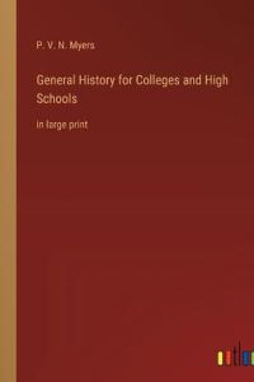 General History for Colleges and High Schools