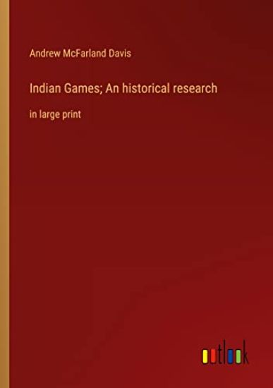 Indian Games; An historical research