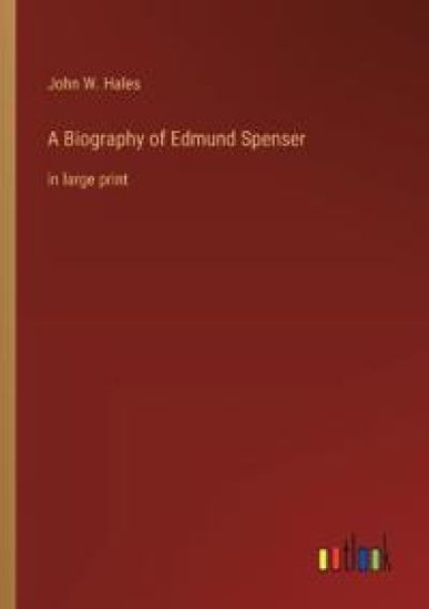 A Biography of Edmund Spenser