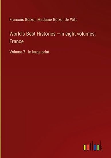 World's Best Histories -in eight volumes; France