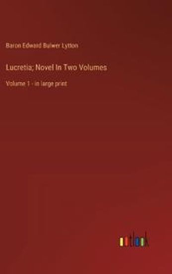 Lucretia; Novel In Two Volumes