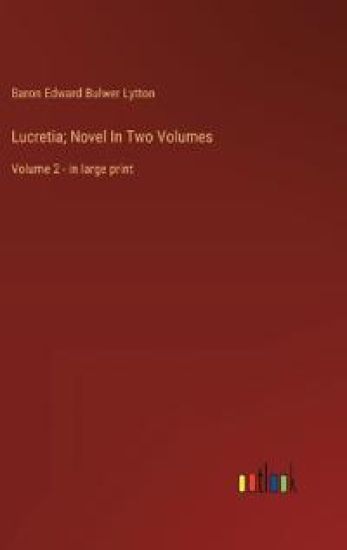 Lucretia; Novel In Two Volumes