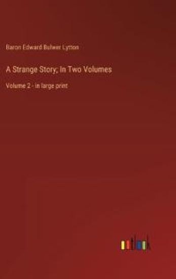 A Strange Story; In Two Volumes