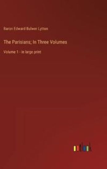 The Parisians; In Three Volumes