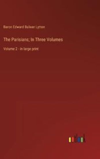 The Parisians; In Three Volumes