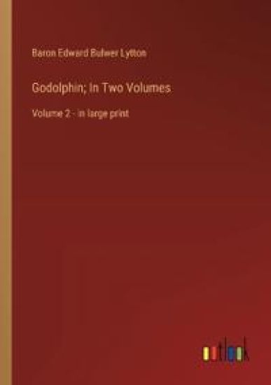Godolphin; In Two Volumes
