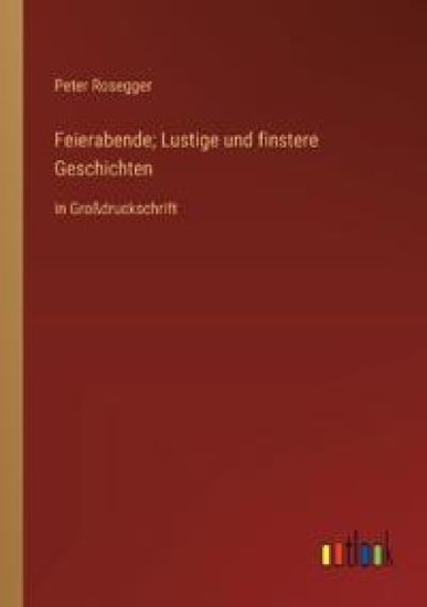 Feierabende; Lustige und finstere Geschichten