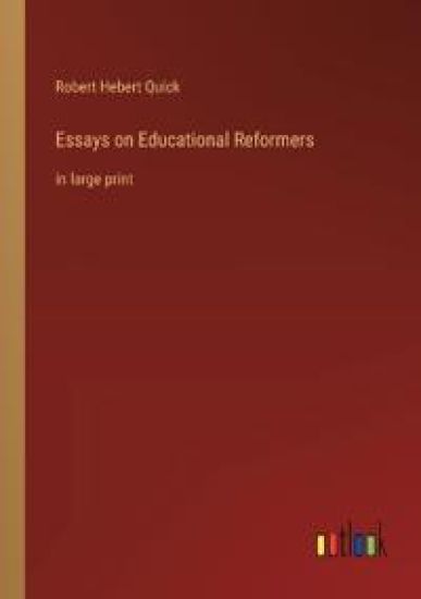 Essays on Educational Reformers