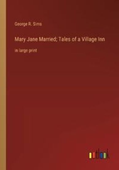 Mary Jane Married; Tales of a Village Inn